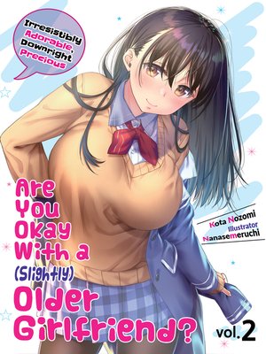 cover image of Are You Okay With a Slightly Older Girlfriend?, Volume 2
